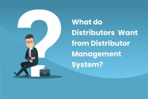 Read more about the article Have You Asked Your Distributors What They Want From Your Distributor Management System?