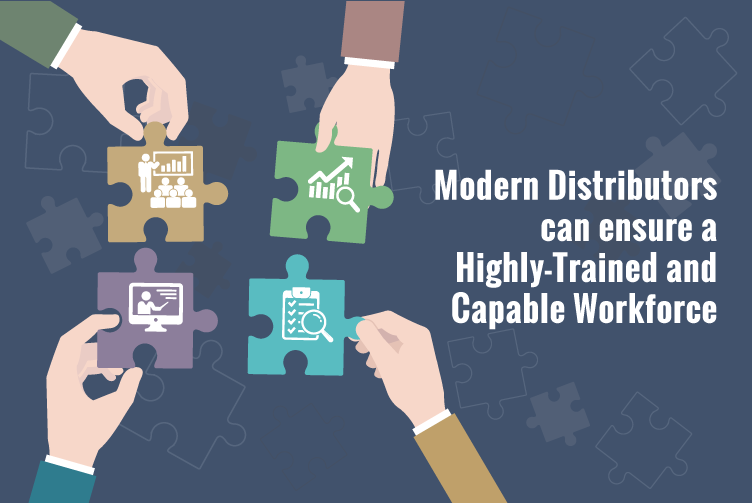 How Modern Distributors Can Ensure A Highly-Trained And Capable Workforce